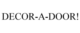 DECOR-A-DOOR!