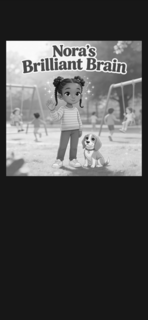 NORA'S BRILLIANT BRAIN