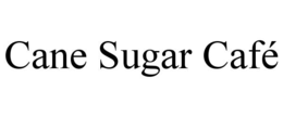 CANE SUGAR CAFÉ