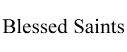 BLESSED SAINTS