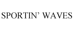 SPORTIN’ WAVES