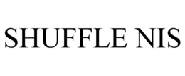 SHUFFLE NIS