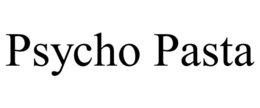 PSYCHO PASTA