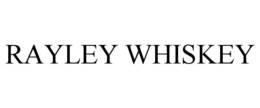 RAYLEY WHISKEY