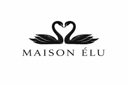 MAISON ÉLU