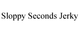 SLOPPY SECONDS JERKY