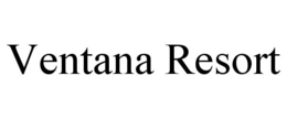 VENTANA RESORT