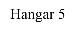 HANGAR 5