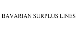 BAVARIAN SURPLUS LINES