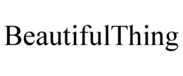 BEAUTIFULTHING