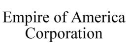 EMPIRE OF AMERICA CORPORATION