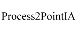 PROCESS2POINTIA