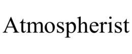 ATMOSPHERIST