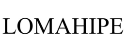 LOMAHIPE