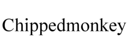 CHIPPEDMONKEY