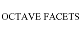 OCTAVE FACETS