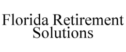 FLORIDA RETIREMENT SOLUTIONS