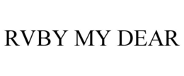RVBY MY DEAR
