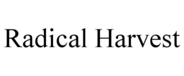 RADICAL HARVEST