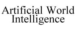ARTIFICIAL WORLD INTELLIGENCE