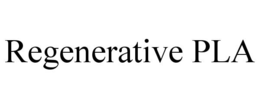 REGENERATIVE PLA