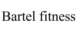 BARTEL FITNESS