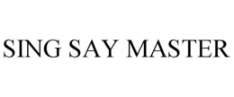 SING SAY MASTER