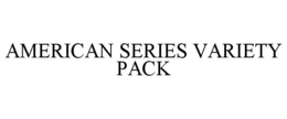 AMERICAN SERIES VARIETY PACK