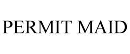 PERMIT MAID