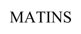 MATINS