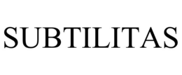 SUBTILITAS