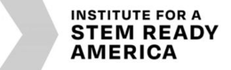 INSTITUTE FOR A STEM READY AMERICA