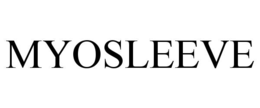 MYOSLEEVE