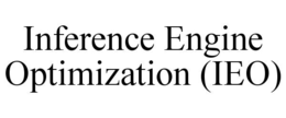 INFERENCE ENGINE OPTIMIZATION (IEO)