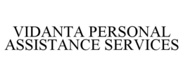 VIDANTA PERSONAL ASSISTANCE SERVICES