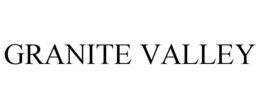 GRANITE VALLEY