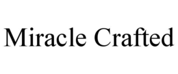 MIRACLE CRAFTED