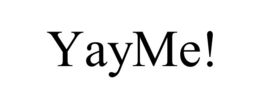 YAYME!