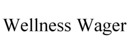 WELLNESS WAGER