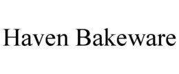 HAVEN BAKEWARE