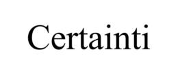 CERTAINTI