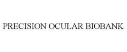 PRECISION OCULAR BIOBANK