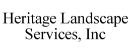 HERITAGE LANDSCAPE SERVICES, INC
