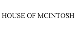 HOUSE OF MCINTOSH