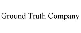 GROUND TRUTH COMPANY