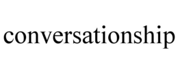 CONVERSATIONSHIP