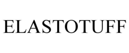ELASTOTUFF