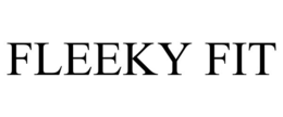 FLEEKY FIT