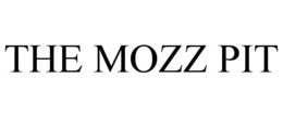 THE MOZZ PIT