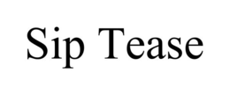 SIP TEASE